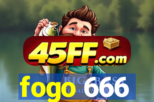 fogo 666
